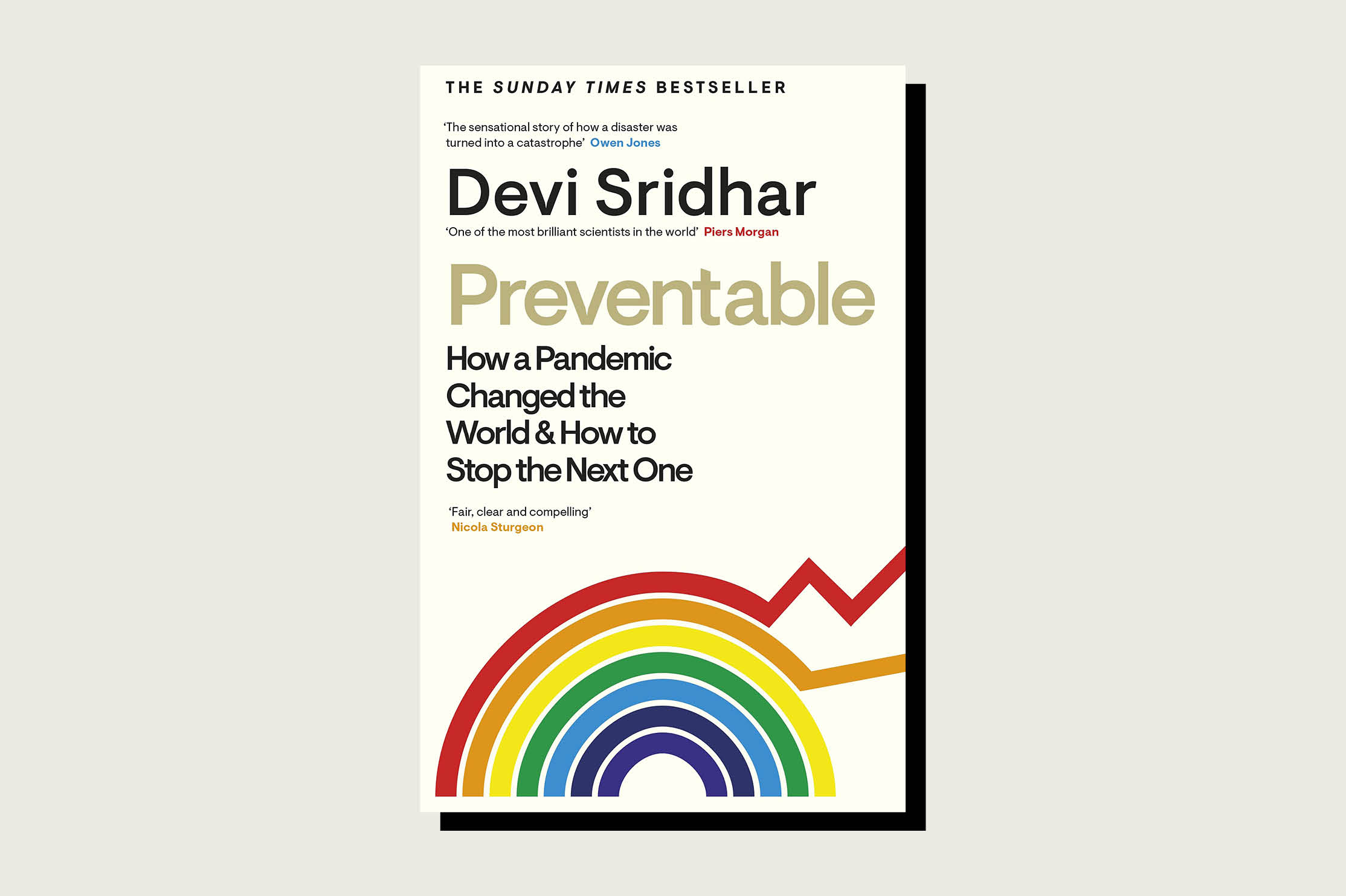 Preventable: How a Pandemic Changed the World & How to Stop the Next One, Devi Sridhar, Viking, 432 pp., .95, July 2022